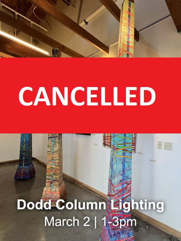 Dodd Holsapple columns display flyer CANCELLED